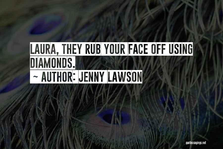 Rub In Your Face Quotes By Jenny Lawson