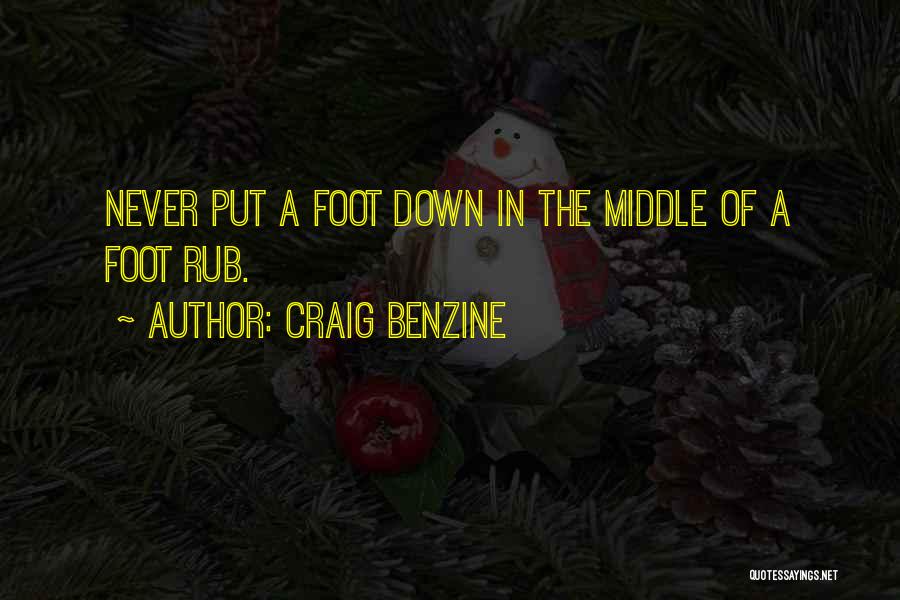 Rub My Feet Quotes By Craig Benzine