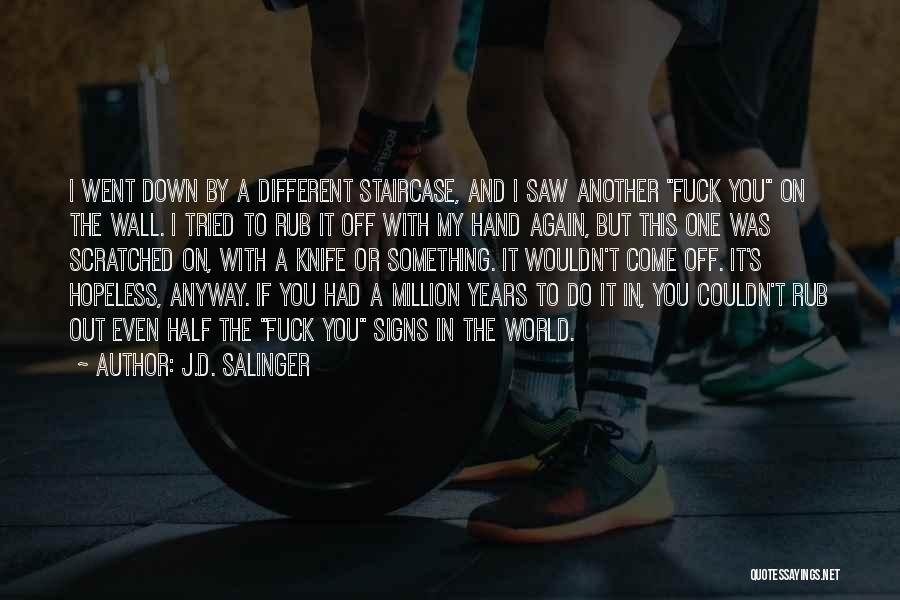 Rub Quotes By J.D. Salinger