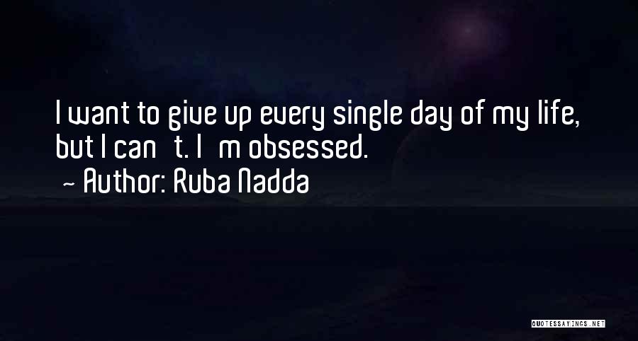 Ruba Nadda Quotes 841234