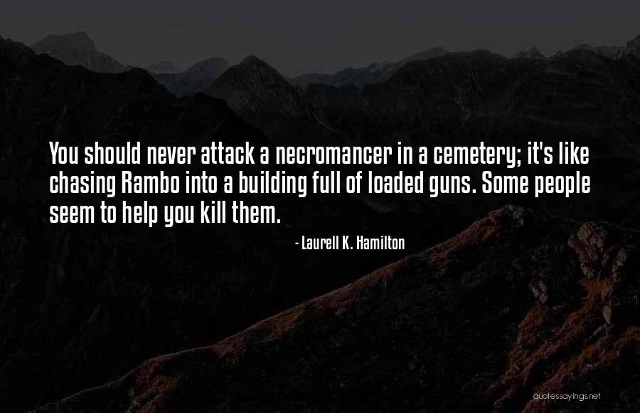 Rubalcaba Gonzalo Quotes By Laurell K. Hamilton Rubalcaba Gonzalo Quotes By Laurell K. Hamilton