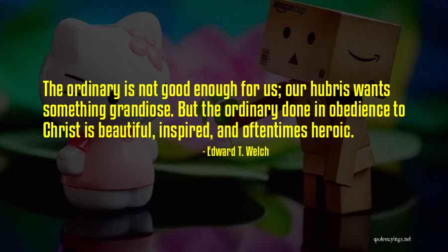 Rubayeeaat Quotes By Edward T. Welch Rubayeeaat Quotes By Edward T. Welch