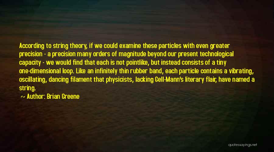 Rubber Band Quotes By Brian Greene