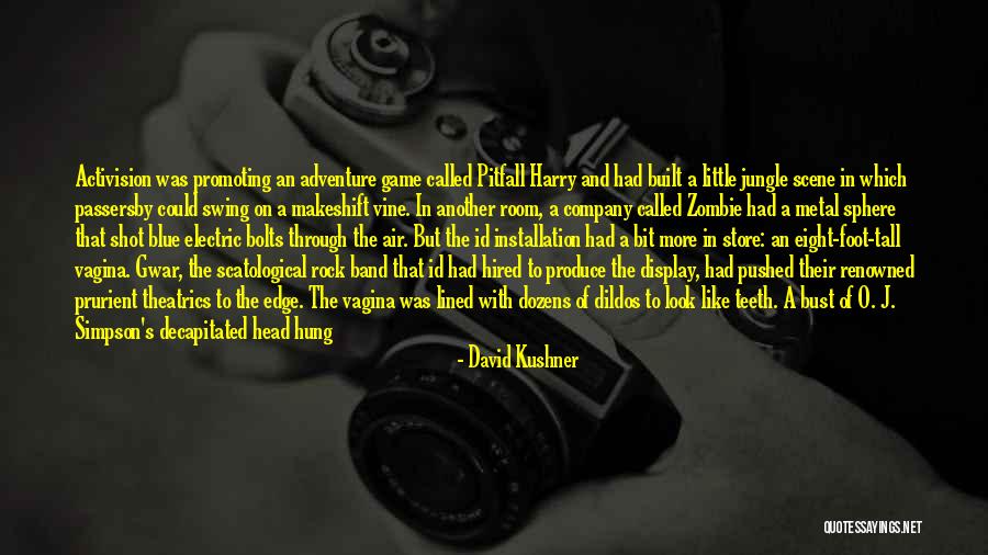 Rubber Band Quotes By David Kushner