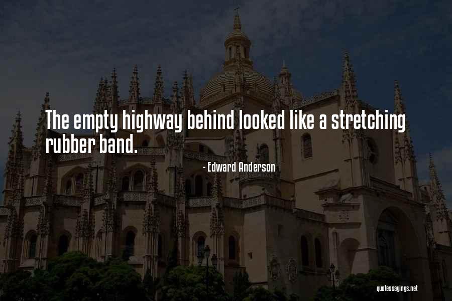 Rubber Band Quotes By Edward Anderson Rubber Band Quotes By Edward Anderson