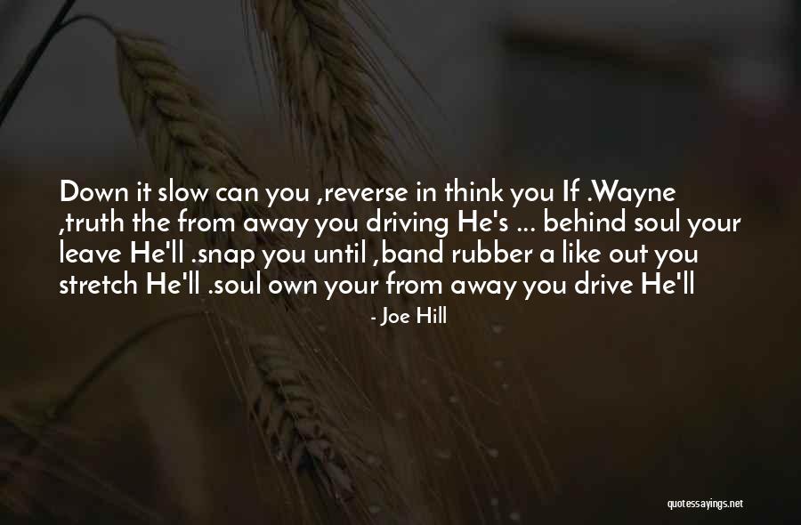 Rubber Band Quotes By Joe Hill