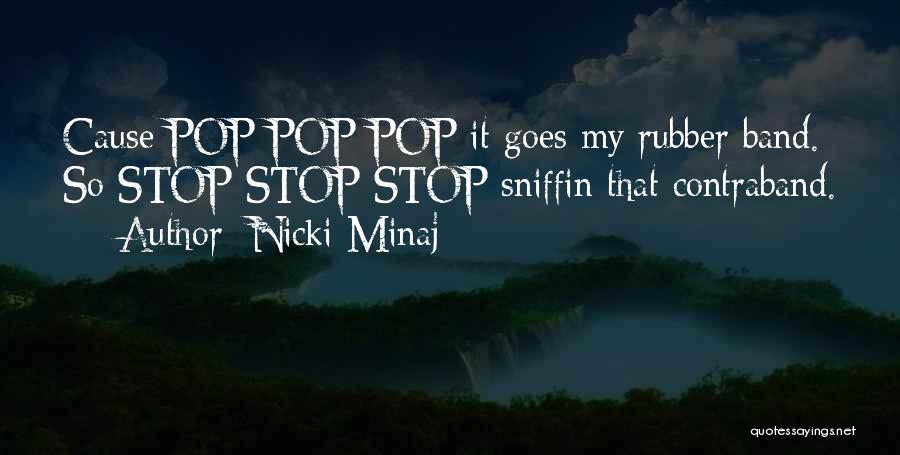 Rubber Band Quotes By Nicki Minaj