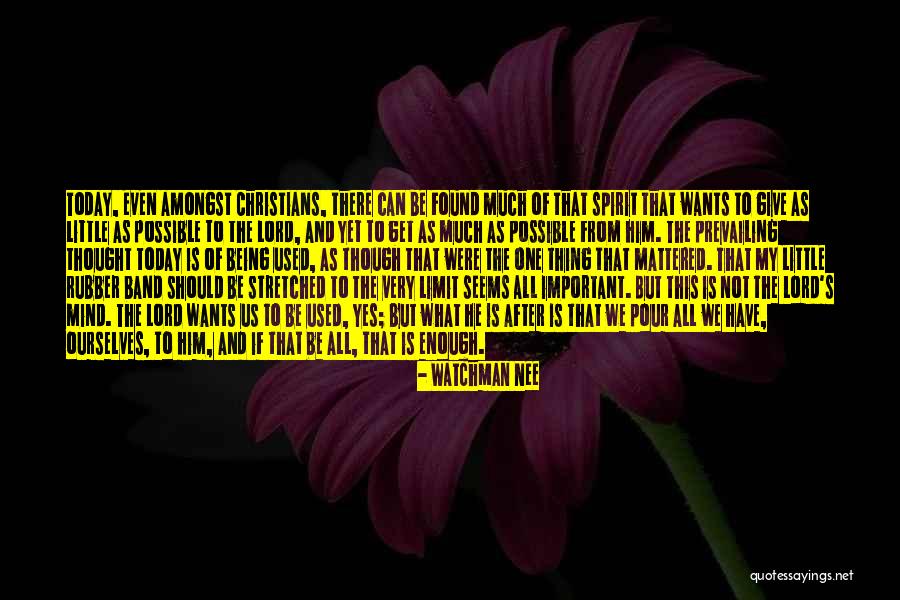 Rubber Band Quotes By Watchman Nee Rubber Band Quotes By Watchman Nee