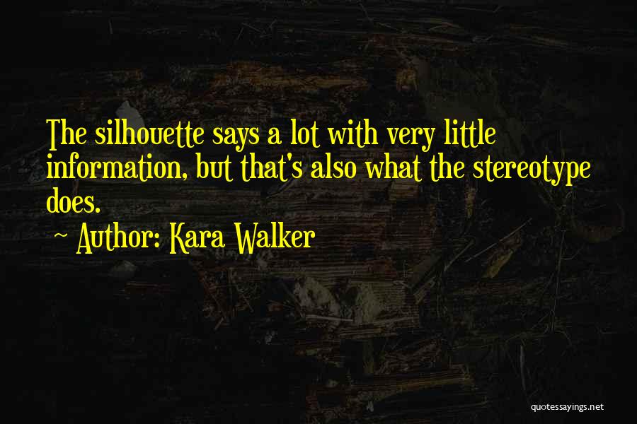 Rubber Bracelets Quotes By Kara Walker