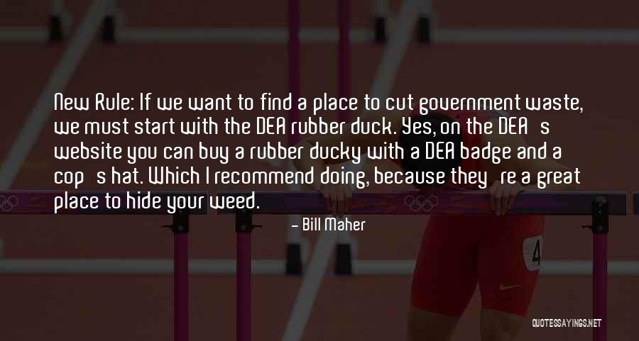 Rubber Duck Quotes By Bill Maher Rubber Duck Quotes By Bill Maher
