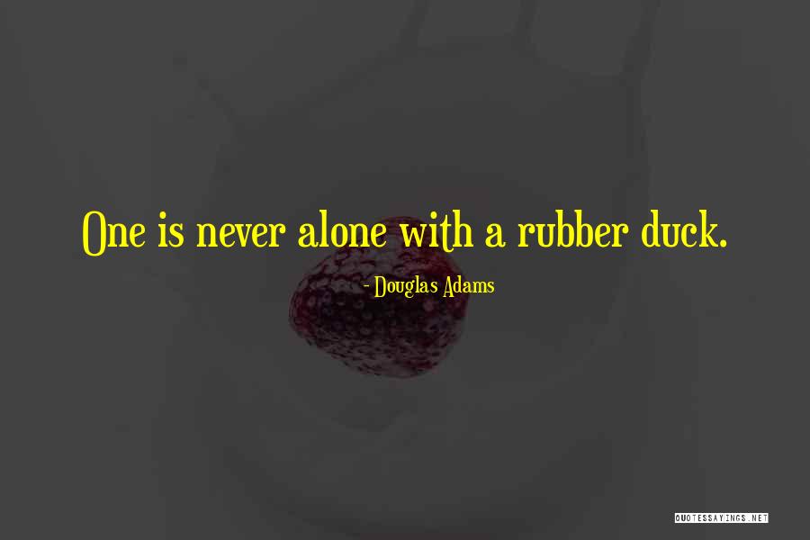 Rubber Duck Quotes By Douglas Adams Rubber Duck Quotes By Douglas Adams