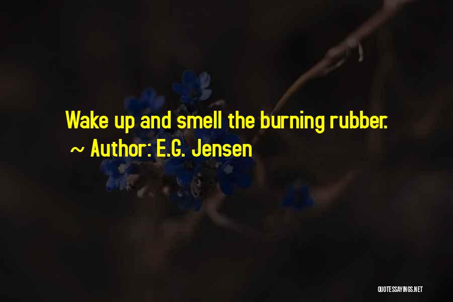 Rubber Quotes By E.G. Jensen