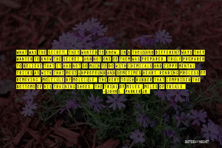 Rubber Shoes Quotes By John L. Parker Jr. Rubber Shoes Quotes By John L. Parker Jr.