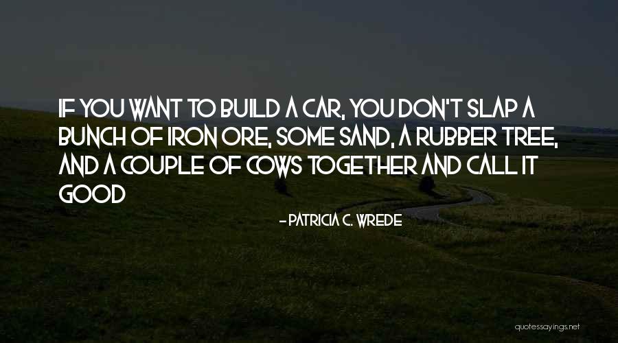 Rubber Tree Quotes By Patricia C. Wrede Rubber Tree Quotes By Patricia C. Wrede