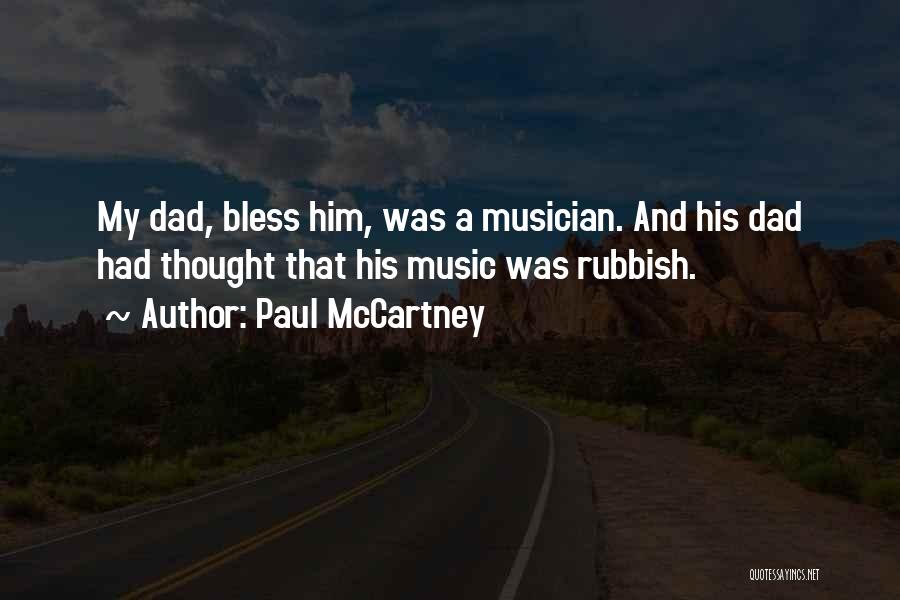 Rubbish Dad Quotes By Paul McCartney