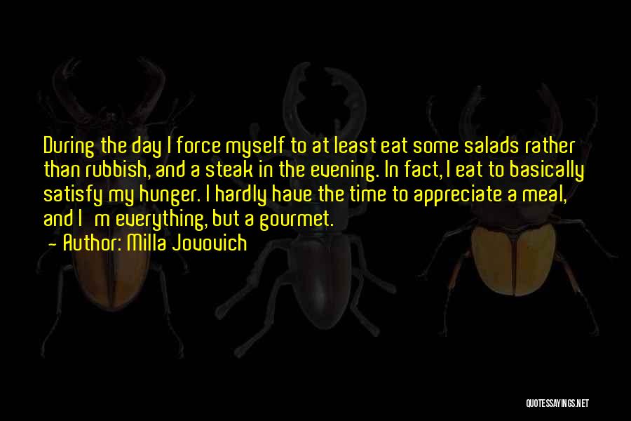 Rubbish Day Quotes By Milla Jovovich