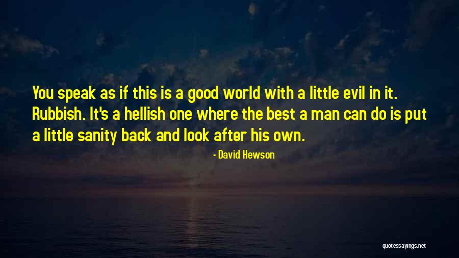 Rubbish Life Quotes By David Hewson Rubbish Life Quotes By David Hewson