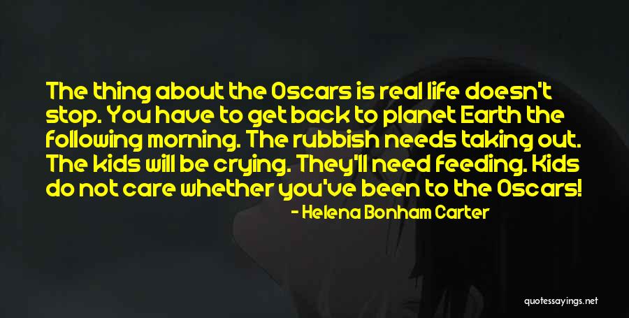 Rubbish Life Quotes By Helena Bonham Carter Rubbish Life Quotes By Helena Bonham Carter