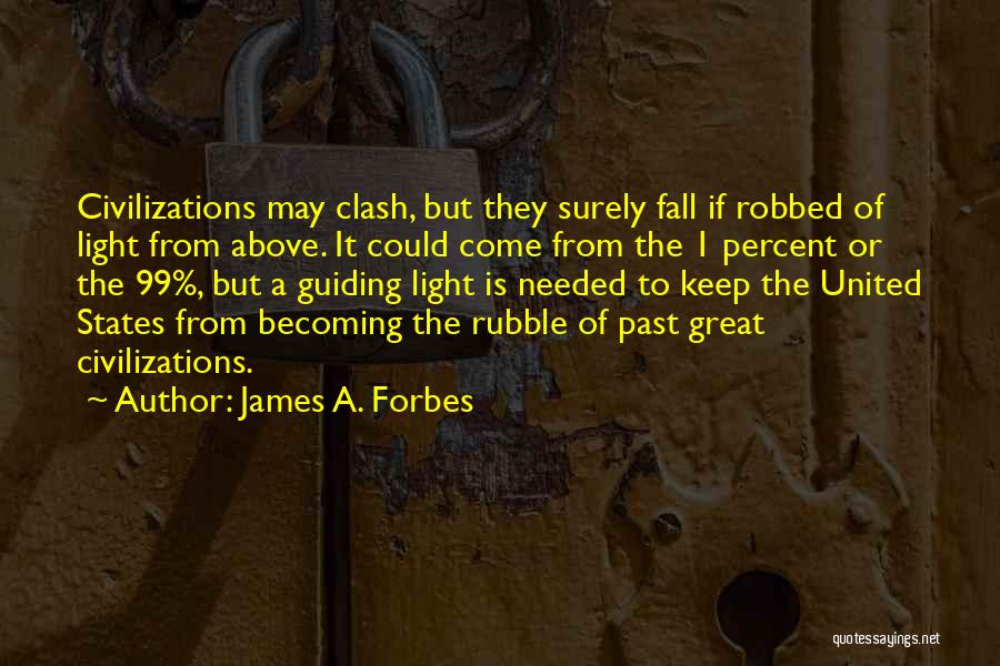 Rubble Quotes By James A. Forbes