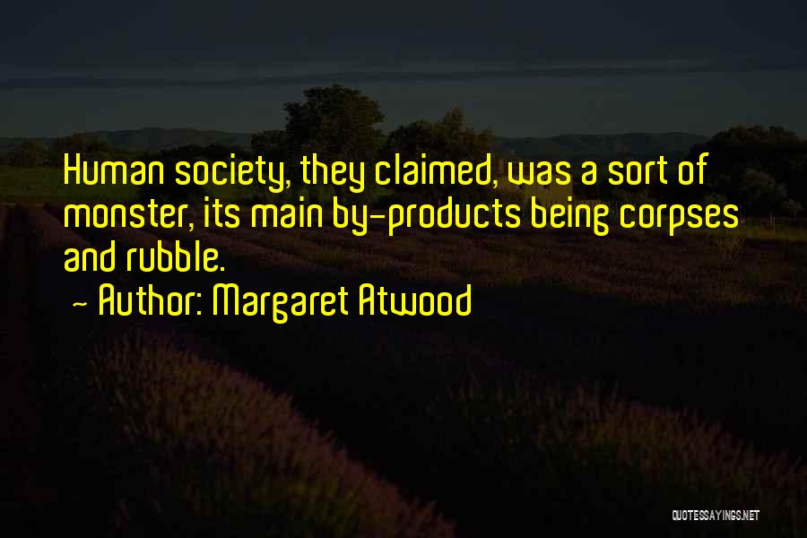 Rubble Quotes By Margaret Atwood