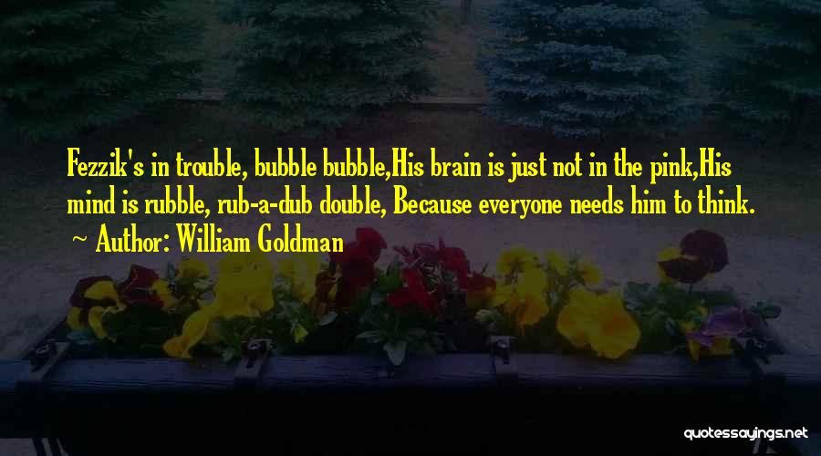 Rubble Quotes By William Goldman
