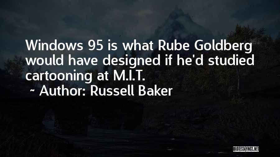 Rube Baker Quotes By Russell Baker