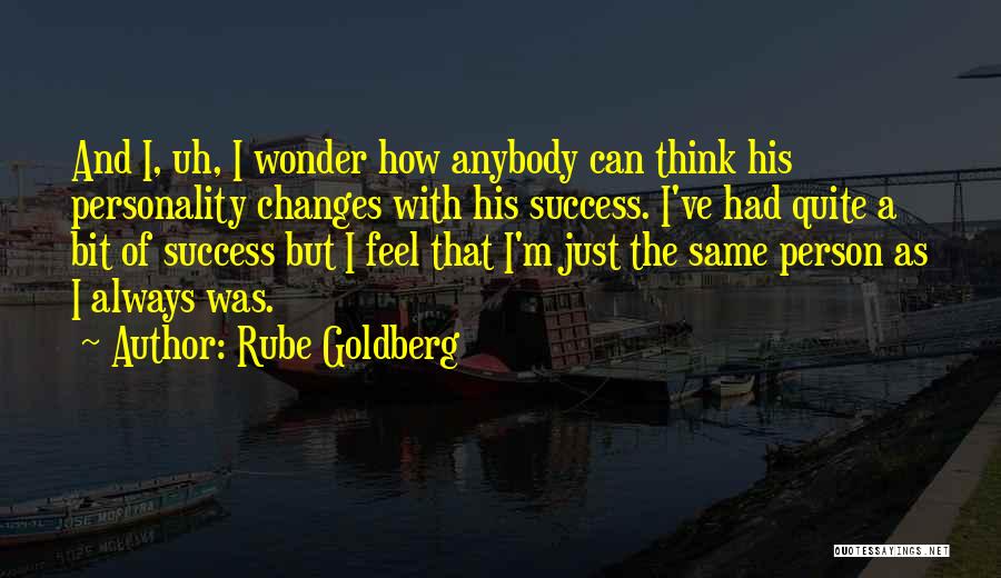 Rube Goldberg Quotes 210673