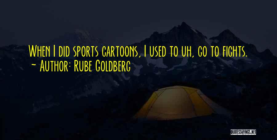 Rube Goldberg Quotes 602047