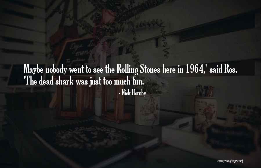 Rubekin Quotes By Nick Hornby Rubekin Quotes By Nick Hornby