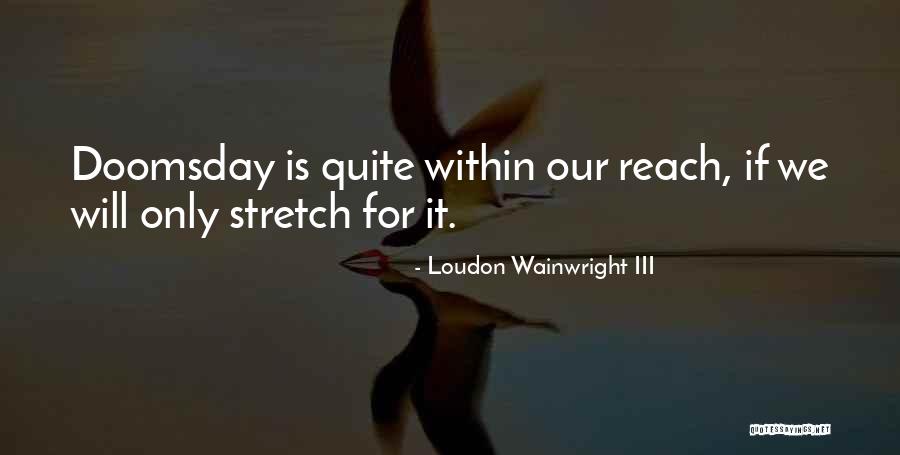 Rubem Quotes By Loudon Wainwright III