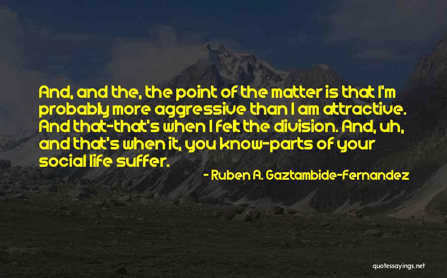 Ruben A. Gaztambide-Fernandez Quotes 2267327 Ruben A. Gaztambide-Fernandez Quotes 2267327
