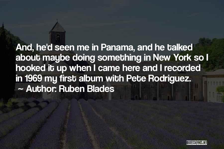 Ruben Blades Quotes 1901304