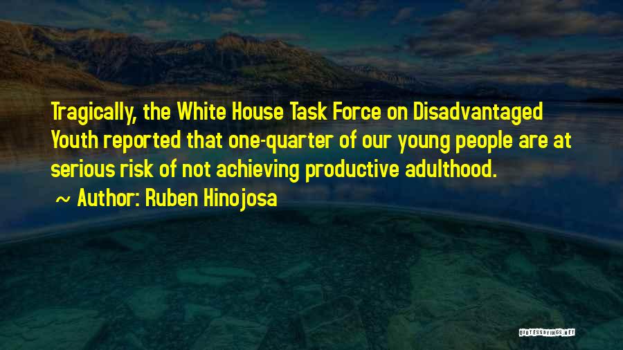 Ruben Hinojosa Quotes 1780411