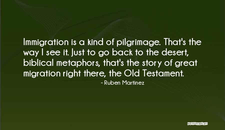 Ruben Martinez Quotes 1702684