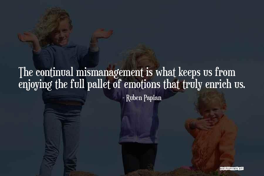 Ruben Papian Quotes 1218990 Ruben Papian Quotes 1218990
