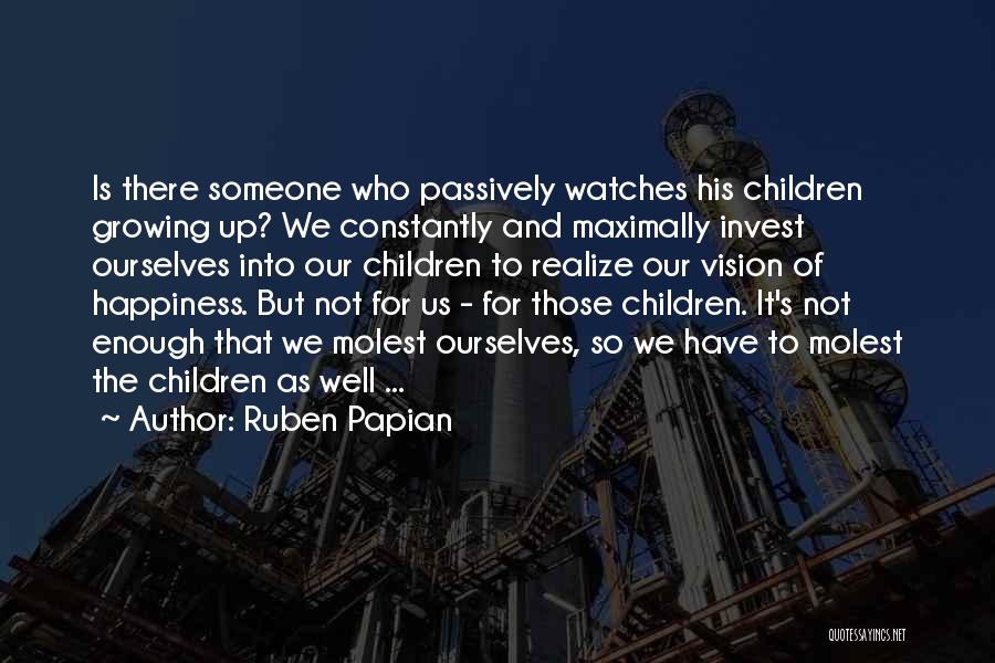 Ruben Papian Quotes 1275054