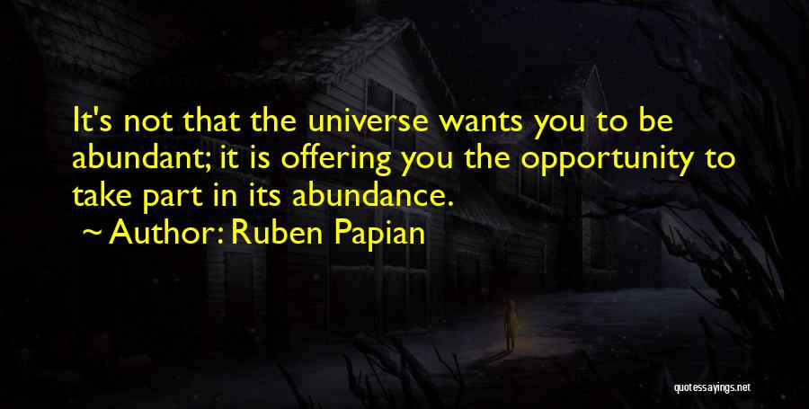 Ruben Papian Quotes 1736321