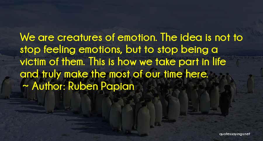 Ruben Papian Quotes 2087551