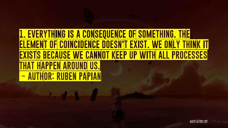 Ruben Papian Quotes 638563