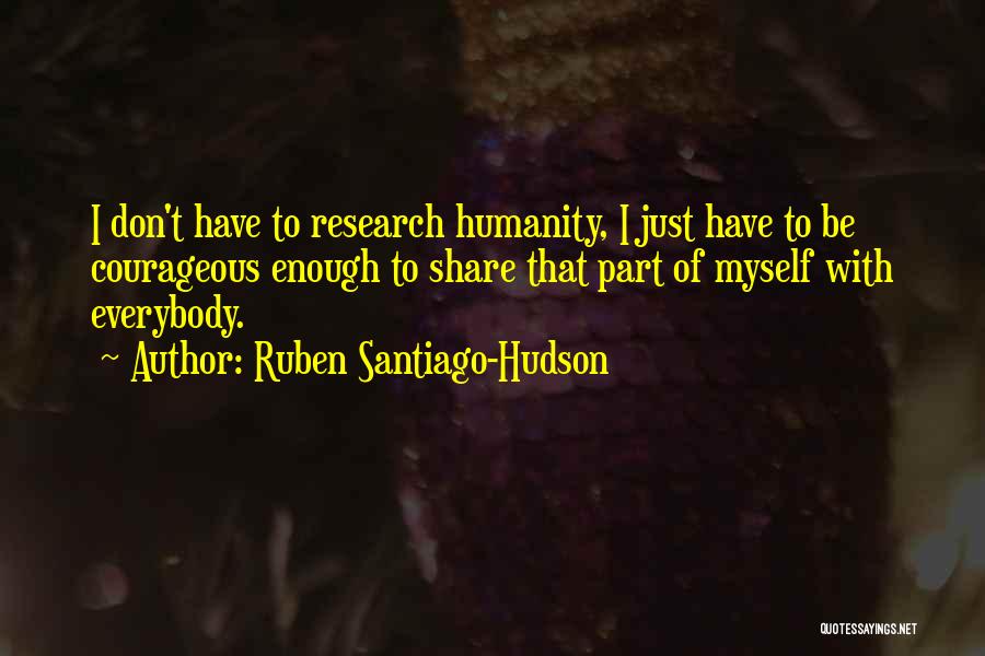 Ruben Santiago-Hudson Quotes 2193604