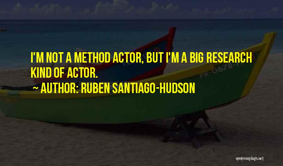 Ruben Santiago-Hudson Quotes 513886