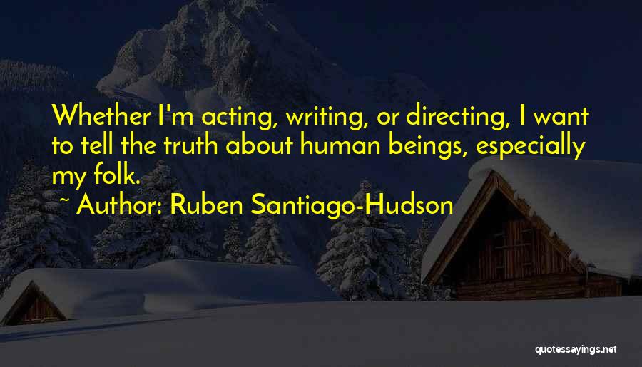 Ruben Santiago-Hudson Quotes 597342