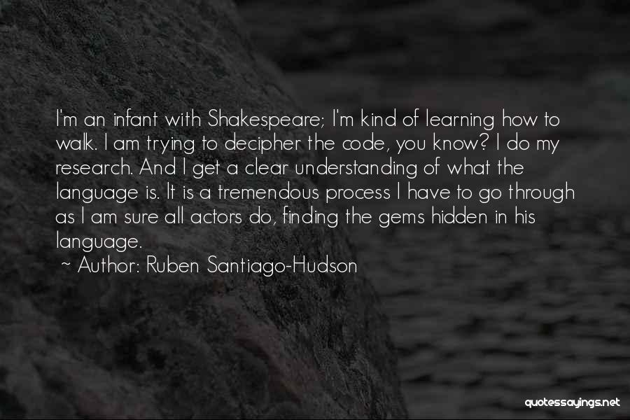 Ruben Santiago-Hudson Quotes 90359