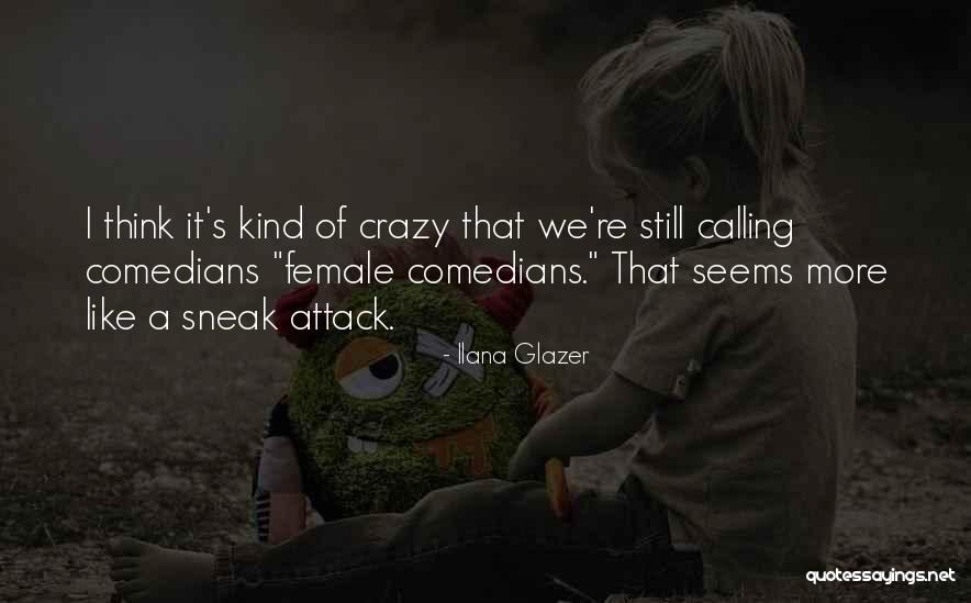 Rubiana Brownell Quotes By Ilana Glazer Rubiana Brownell Quotes By Ilana Glazer