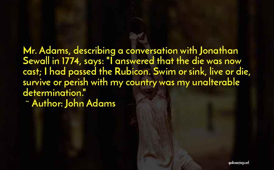 Rubicon Quotes By John Adams