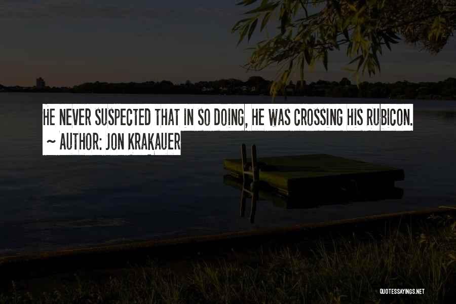 Rubicon Quotes By Jon Krakauer