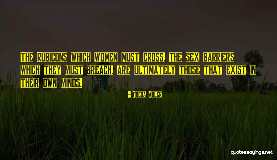 Rubicons Quotes By Freda Adler Rubicons Quotes By Freda Adler