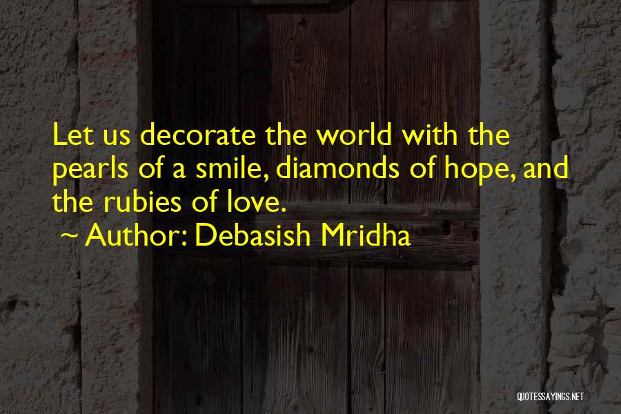 Rubies Quotes By Debasish Mridha