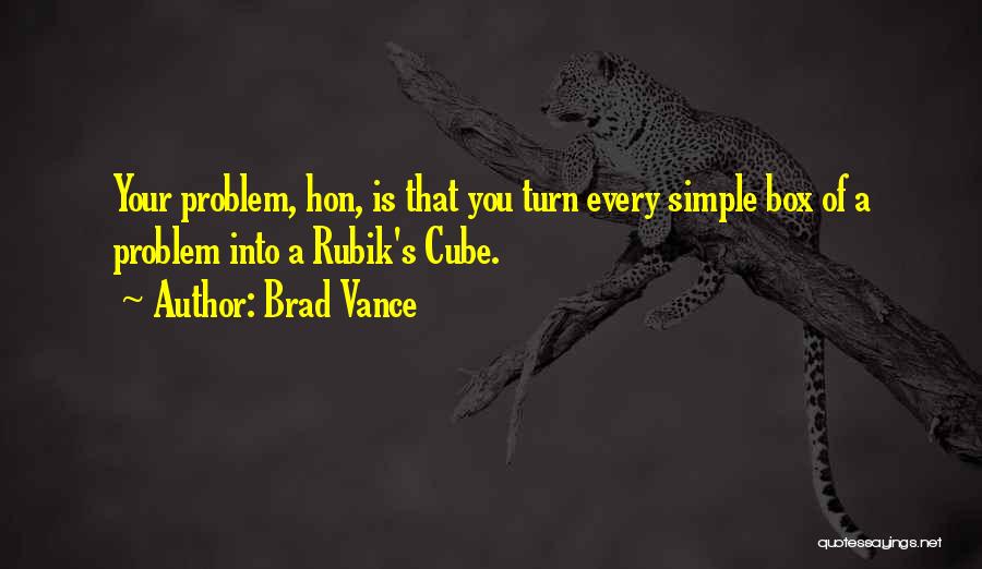 Rubik Cube Quotes By Brad Vance