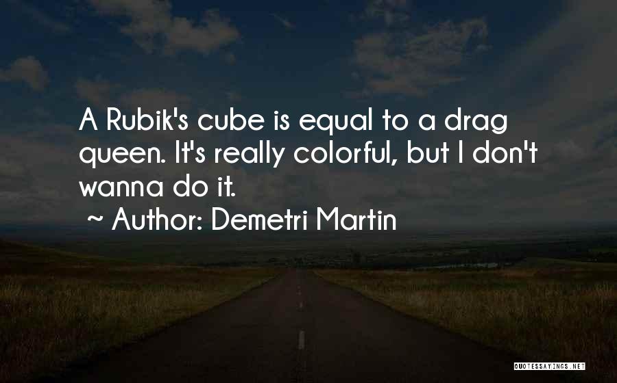 Rubik Cube Quotes By Demetri Martin